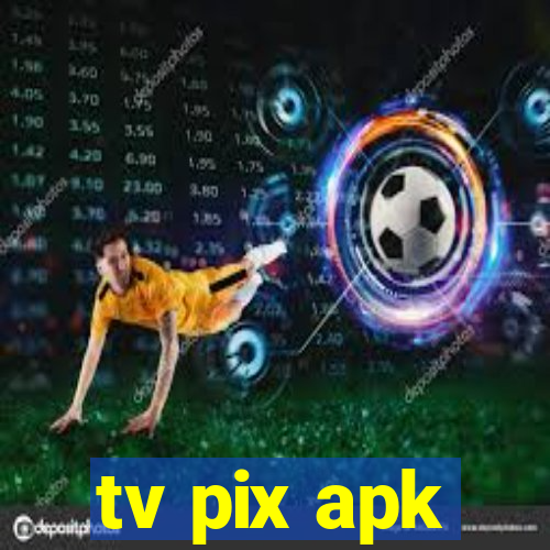 tv pix apk